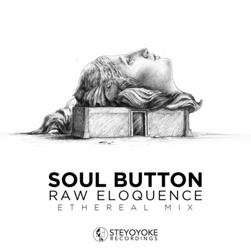Soul Button - Raw Eloquence_ Ethereal Techno (DJ Mix) [SYYK119MIX]
